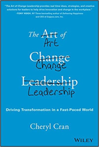 Image of The Art of Change Leadership: Driving Transformation In a Fast-Paced World