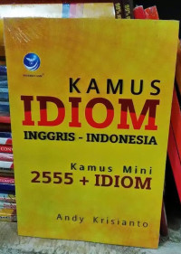 Image of Kamus Idiom Inggris - Indonesia: Kamus MIni 2555 + Idiom