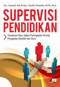 Image of Supervisi Pendidikan Terobosan Baru dalam Meningkatkan Kinerja Pengawas Sekolah dan Guru