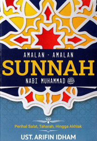 Image of Amalan-amalan sunnah Nabi Muhammad: perihal salat, taharah, hingga akhlak