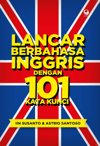 Image of Lancar berbahasa Inggris dengan 101 kata kunci