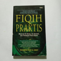 Image of Fiqih Praktis: Menurut Al-Qur'an, As-Sunnah, dan Pendapat Para Ulama