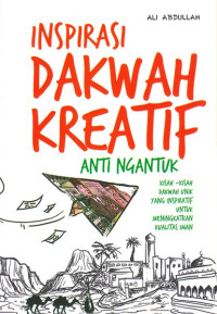 Image of Inspirasi Dakwah Kreatif Anti Ngantuk: Kisah-Kisah Dakwah Unik Yang Inspiratif Untuk Meningkatkan Kualitas Iman