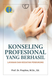 Image of Konseling profesional yang berhasil : Layanan dan kegiatan pendukung