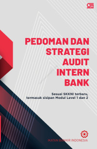 Image of Pedoman dan strategi audit intern bank: Sesuai  SKKNI terbaru termasuk sisipan modul level 1 dan 2
