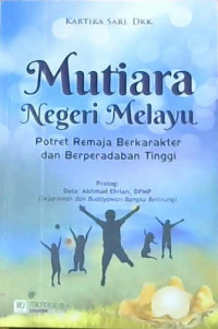 Image of Mutiara Negeri Melayu: Potret ramaja berkarakter dan berperadaban tinggi