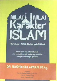 Image of Nilai-nilai karakter Islam: Berhulu pada akhlak, berhilir pada rahmat