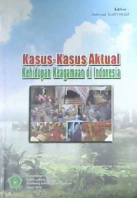 Image of Kasus-kasus Aktual Kehidupan Keagamaan di Indonesia