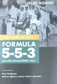 Image of Implementasi Formula 5-5-3 Dalam Manajemen Haji