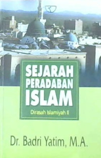 Image of Sejarah Peradaban Islam : Dirasah Islamiyah II