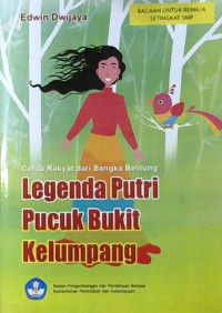 Image of Legenda Putri Pucuk Bukit Kelumpang: Cerita rakyat dari Bangka Belitung