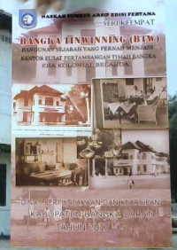 Image of Bangka Tinwinning (BTW) Bangunan Sejarah Yang Pernah Menjadi Kantor Pusat Pertambangan Timah Bangka Era Kolonial Belanda