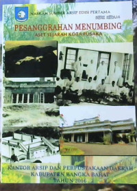 Image of Pesanggrahan Menumbing Aset Sejarah Kota Pusaka