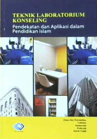 Image of Teknik Laboratorium Konseling: Pendekatan dan Aplikasi dalam Pendidikan Islam