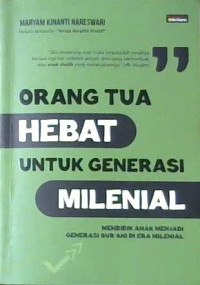Image of Orang Tua Hebat Untuk Generasi Milenial