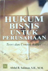 Image of Hukum Bisnis Untuk Perusahaan: Teori dan contoh kasus