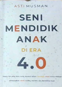 Image of Seni Mendidik Anak di Era 4.0