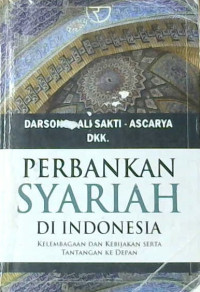 Image of Perbankan syariah di Indonesia: Kelembagaan dan kebijakan serta tantangan ke depan