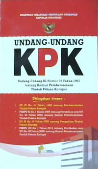 Image of Undang-undang KPK: Undang-undang RI nomor 30 tahun 2002 tentang komisi pemberantasan tindak pidana korupsi