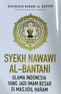 Image of Syekh Nawawi Al-Bantani: Ulama Indonesia yang jadi imam besar di Masjidil Haram