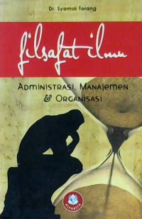 Image of Filsafat ilmu: Administrasi, manajemen dan organisasi