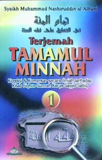 Image of Terjemah Tamamul Minnah: Koreksi & komentar secara ilmiah terhadap kitab Fiqhus Sunnah karya Sayyid Sabiq (1)