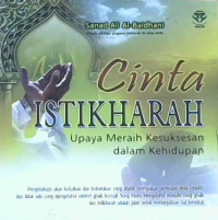 Image of Cinta Istikharah : Upaya meraih kesuksessan dalam kehidupan