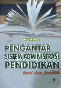 Image of Pengantar sistem administrasi pendidikan : Teori dan praktik