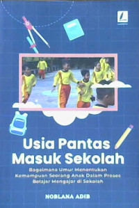 Image of Usia pantas masuk sekolah: Bagaimana umur menentukan kemampuan seorang anak dalam proses belajar mengajar di sekolah