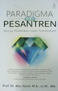Image of Paradigma baru pesantren menuju pendidikan Islam transformatif