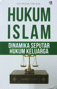 Image of Hukum Islam: Dinamika seputar hukum keluarga