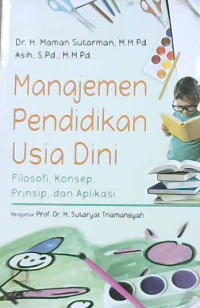 Image of Manajemen pendidikan usia dini: Filosofi, konsep, prinsip dan aplikasi