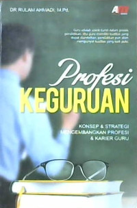 Image of Profesi keguruan: Konsep & strategi mengembangkan profesi & karier guru