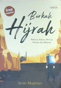 Image of Berkah hijrah: Rahasia sukses menuai nikmat dab rahmat