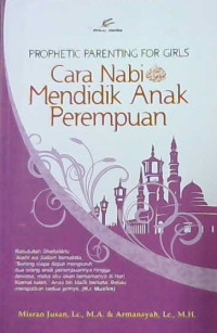 Image of Prophetic parenting for girls: Cara Nabi SAW mendidik anak perempuan