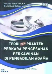 Image of Teori dan praktek perkara pengesahan perkawinan di pengadilan agama