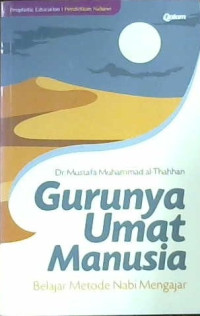 Image of Gurunya umat manusia: Belajar metode Nabi mengajar