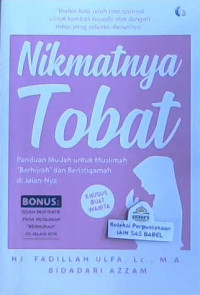 Image of Nikmatnya tobat : Panduan mudah untuk muslimah berhijrah dan beristiqamah dijalannya