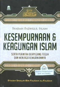 Image of Syarah fadhlul Islam : Kesempurnaan & keagungan Islam
