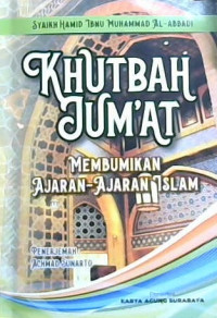 Image of Khutbah jumat : Membumikan ajaran-ajaran Islam