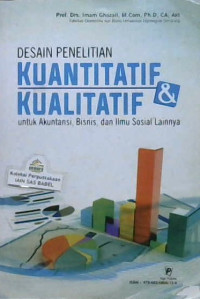 Image of Desain penelitian kuantitatif dan kualitatif : untuk akuntansi, bisnis, dan ilmu sosial lainnya