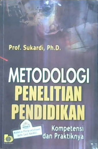 Image of Metodologi penelitian pendidikan: Kompetensi dan praktiknya