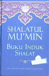 Image of Shalatul mu'min : Buku induk shalat