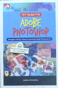 Image of 101 Tip dan trik Adobe Photoshop : Mengupas rahasia tersembunyi Adobe Photoshop CS