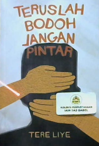 Image of Teruslah bodoh jangan pintar