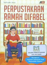 Image of Perpustakaan ramah difabel : Mengelola layanan informasi bagi pemustaka difabel