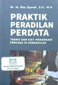 Image of Praktik peradilan perdata: Teknis dan kiat menangani perkara di pengadilan