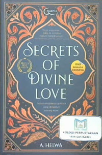 Image of Secrets of divine love : Sebuah perjalanan spiritual yang mendalam tentang Islam