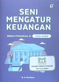 Image of Seni mengatur keuangan : Bebas finansial di usia muda