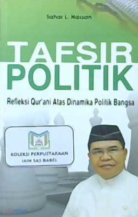 Image of Tafsir politik : refleksi Qur'ani atas dinamika politik bangsa